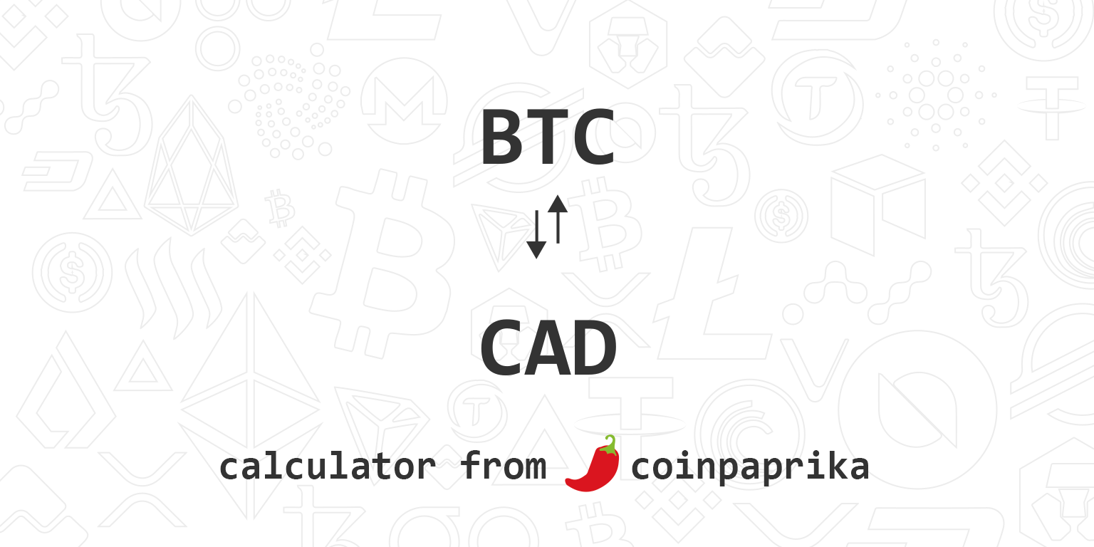 BTC to CAD conversion - Bitcoin to Canadian dollar Exchange Rate