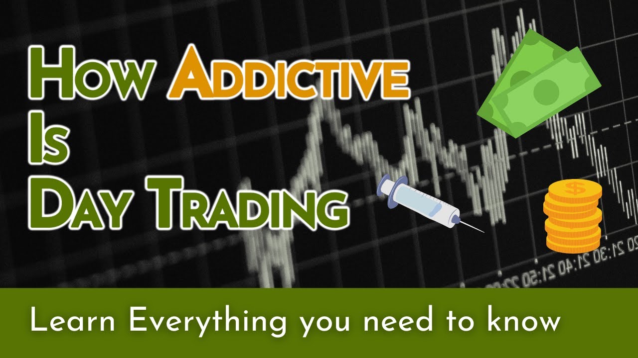 Can You Get Addicted to Day Trading and the Financial Markets?