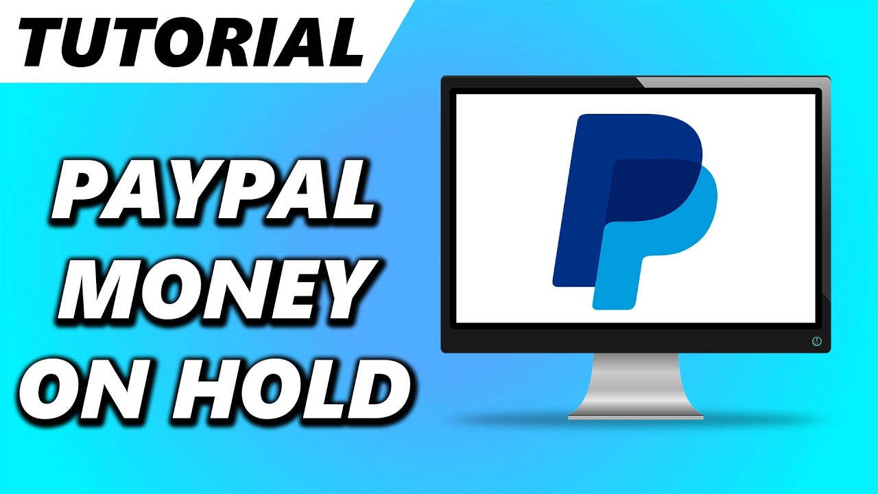 Why Business Funds Are Placed on Hold | PayPal US