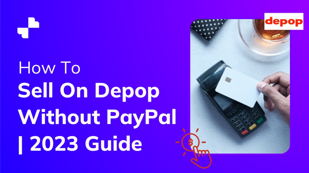 How to Sell on Depop in the UK [ Guide]