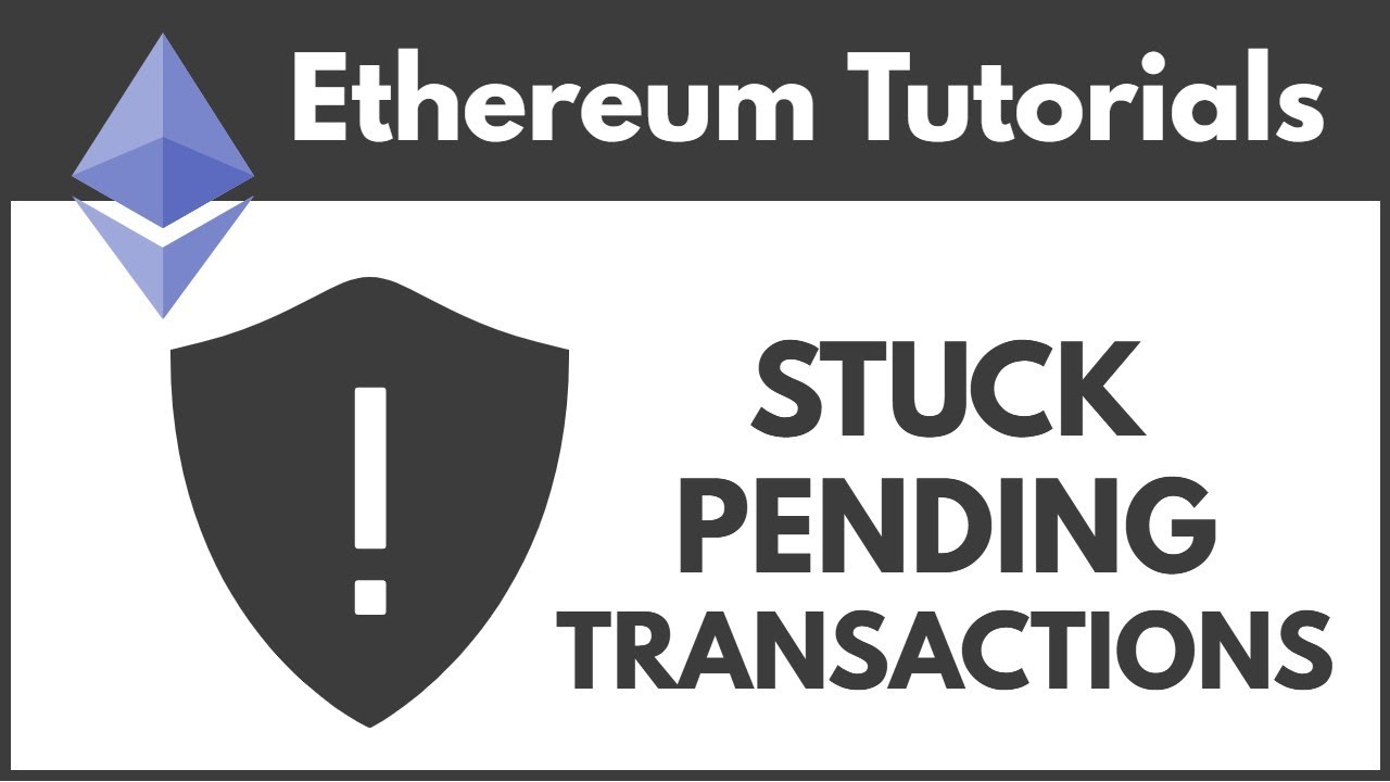 ETH Transaction Stuck Pending: How To Solve