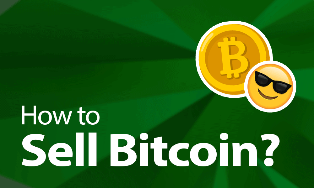 How to sell Bitcoin in 4 steps | coinlog.fun