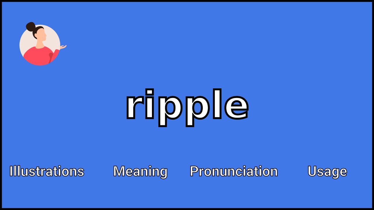 RIPPLE definition and meaning | Collins English Dictionary
