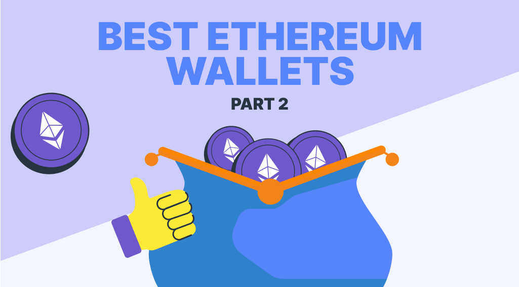 Unlock the World of Web3 with These Top Ethereum Wallets