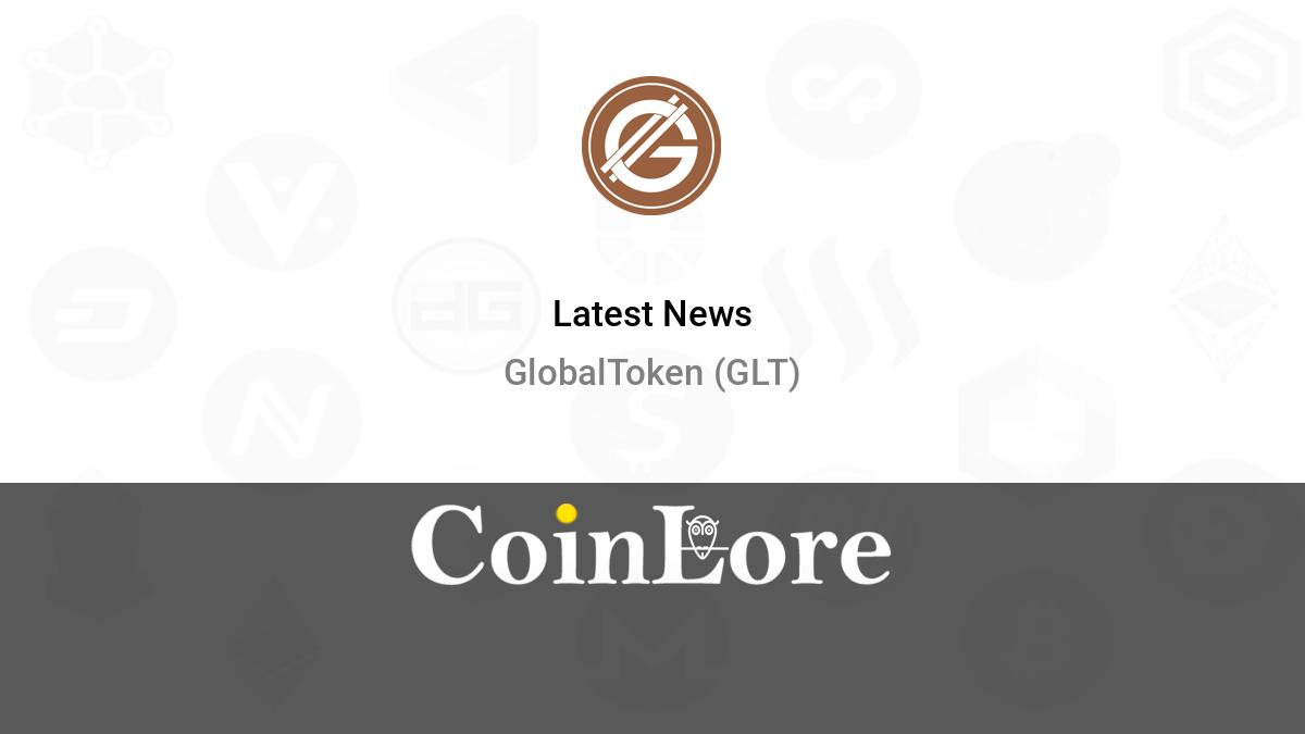 GlobalToken (GLT) Price History - BitScreener