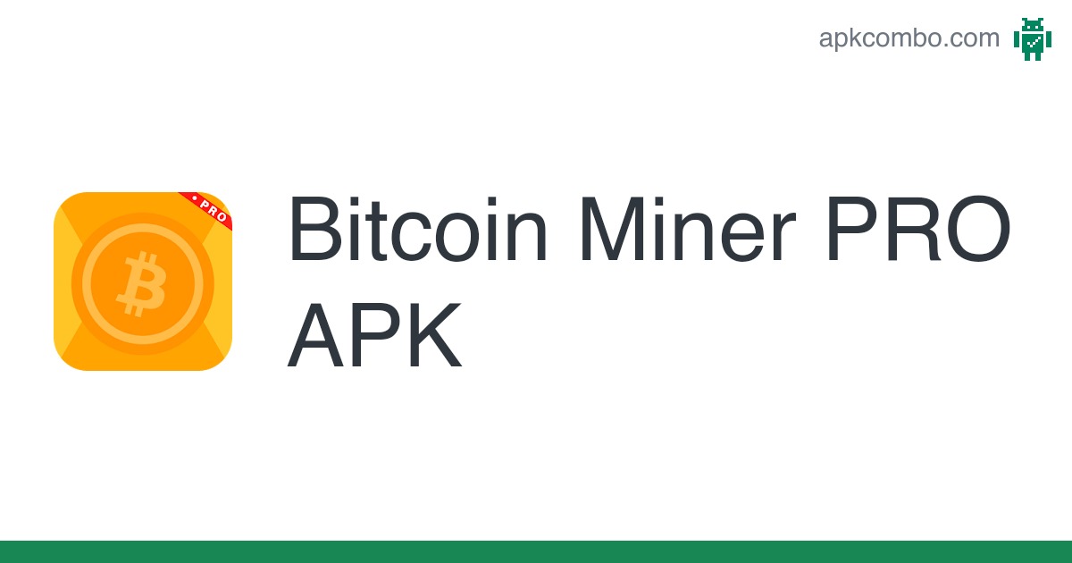 Bitcoin Miner Pro for Android - Download