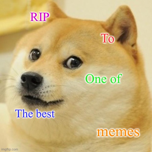Rip Doge meme - Imgflip
