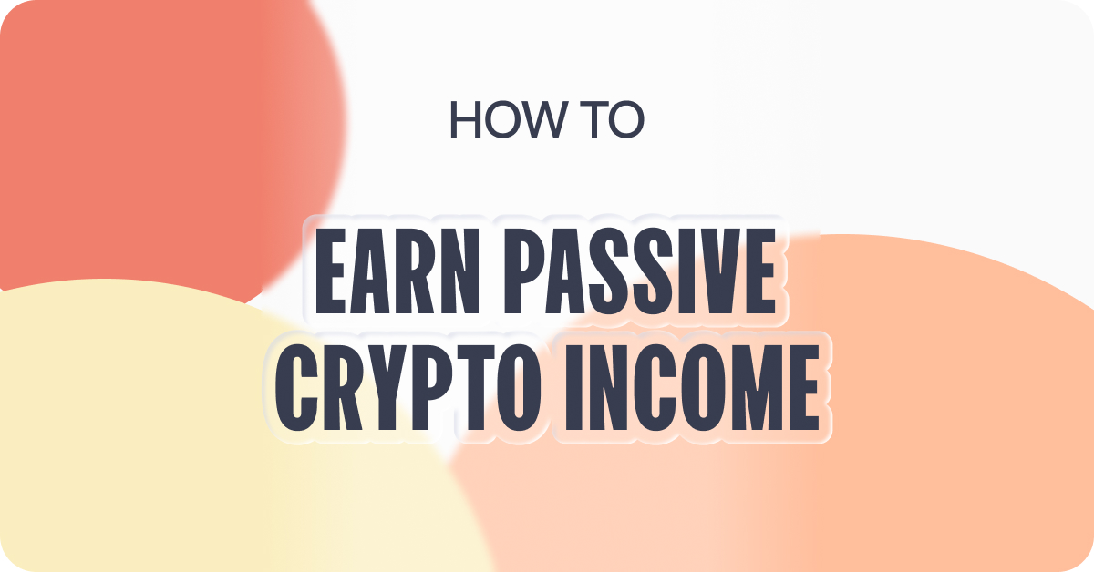 Crypto Passive Income: 8 Ways to Earn () | CoinLedger