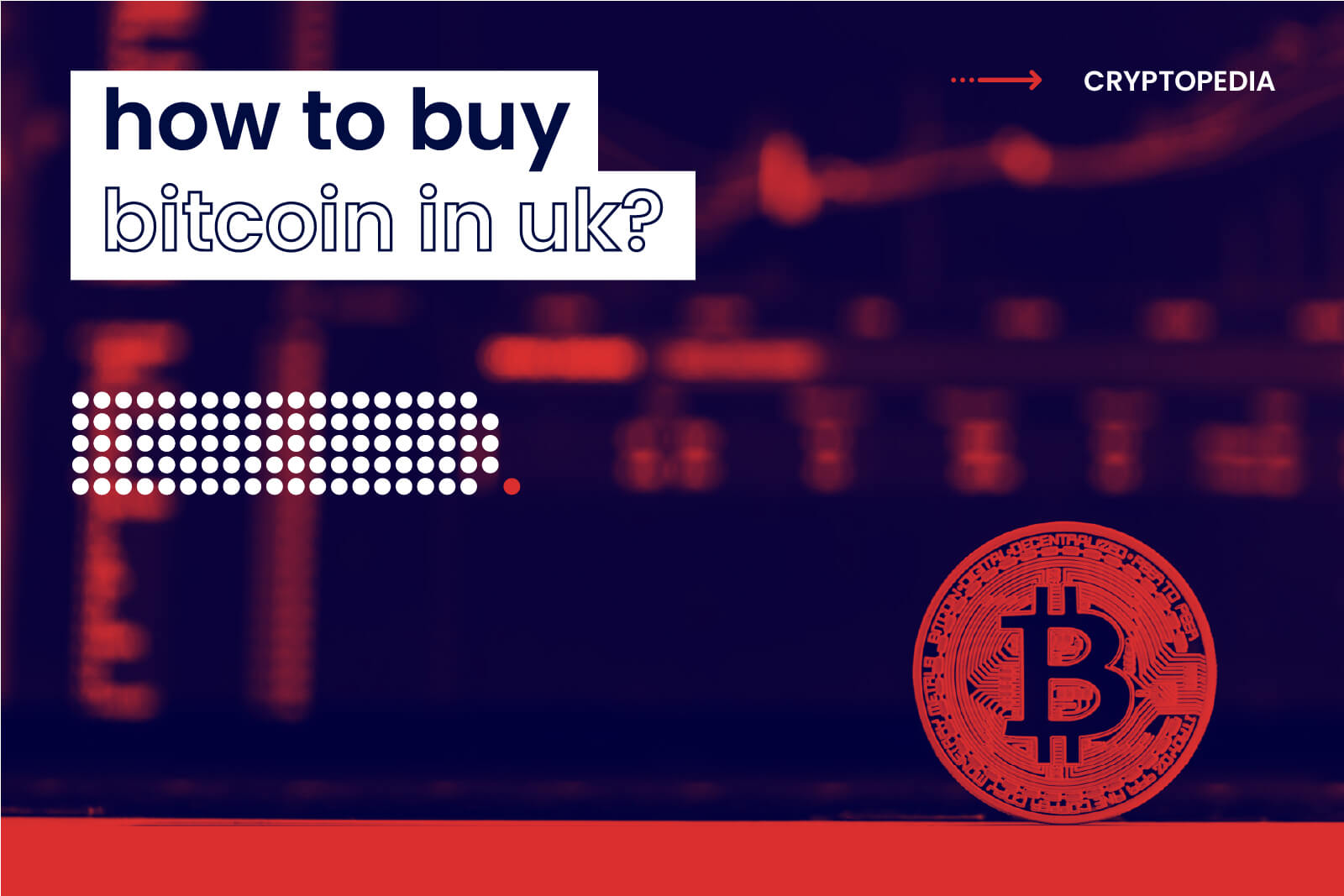 How to Buy Bitcoin UK for Beginners - Step-by-Step Guide