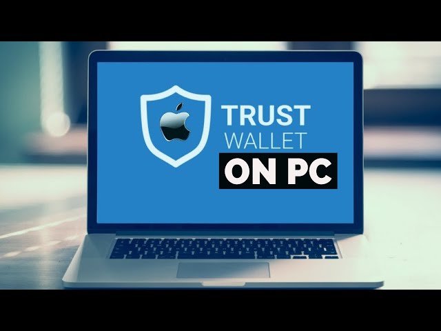 Trust Wallet Download for PC Windows 10, 8, 7 32/64 bit Free