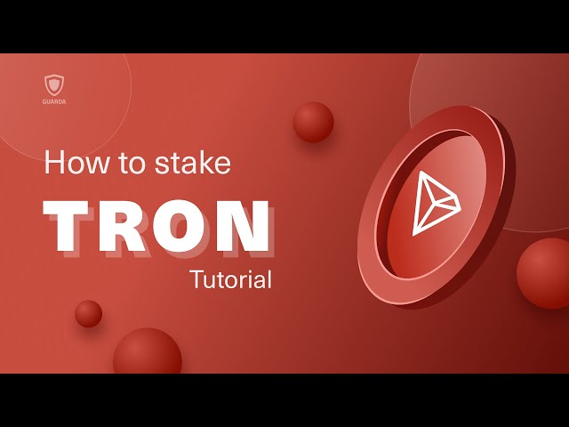How To Stake TRX: A Beginner's Guide To Staking TRON