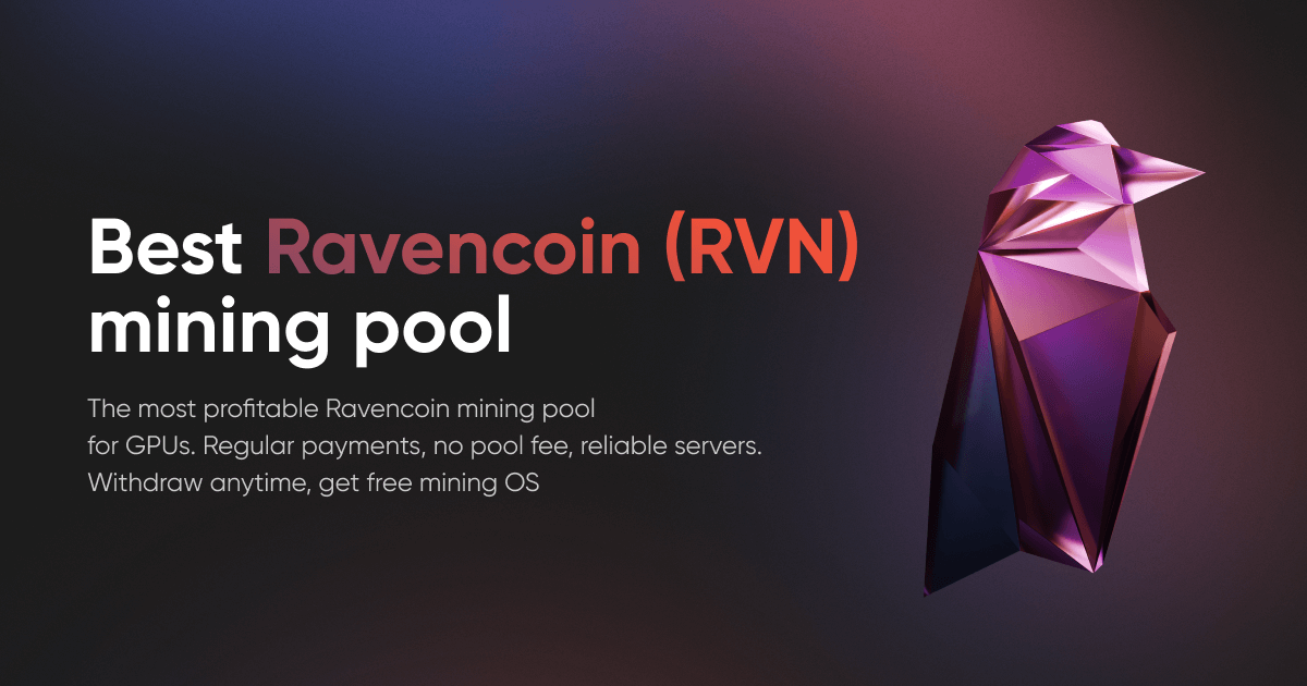 RavenCoin Mining Pool. Mine RVN with Low Fees