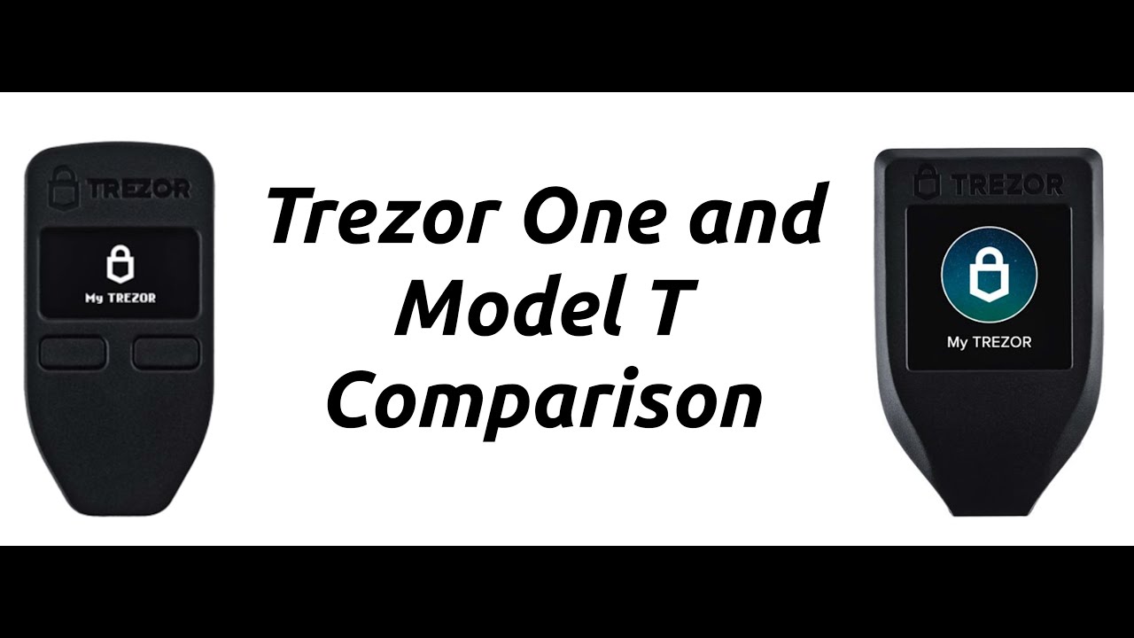 Trezor Model One vs. Trezor Model T - Compare wallets - coinlog.fun