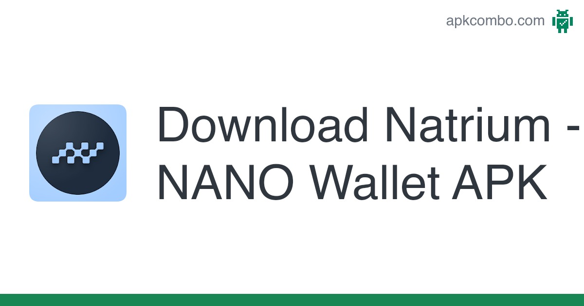 Download Natrium NANO Wallet install APK for Android