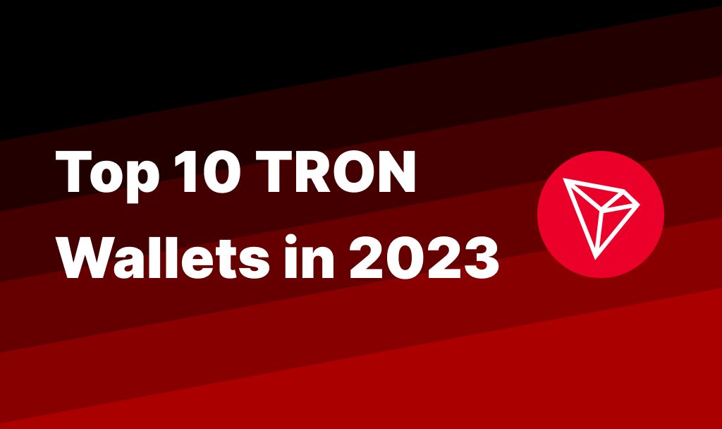 Best Tron (TRX) Wallets to Use in 