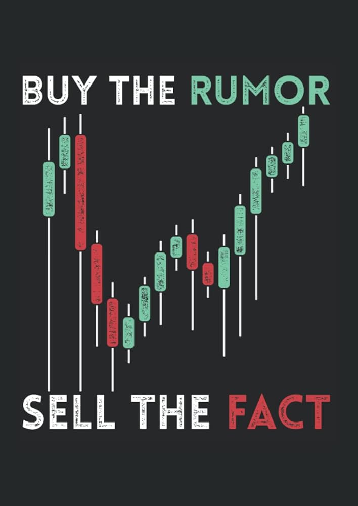 Buy the Rumor, Sell the Fact | Finance | Fandom