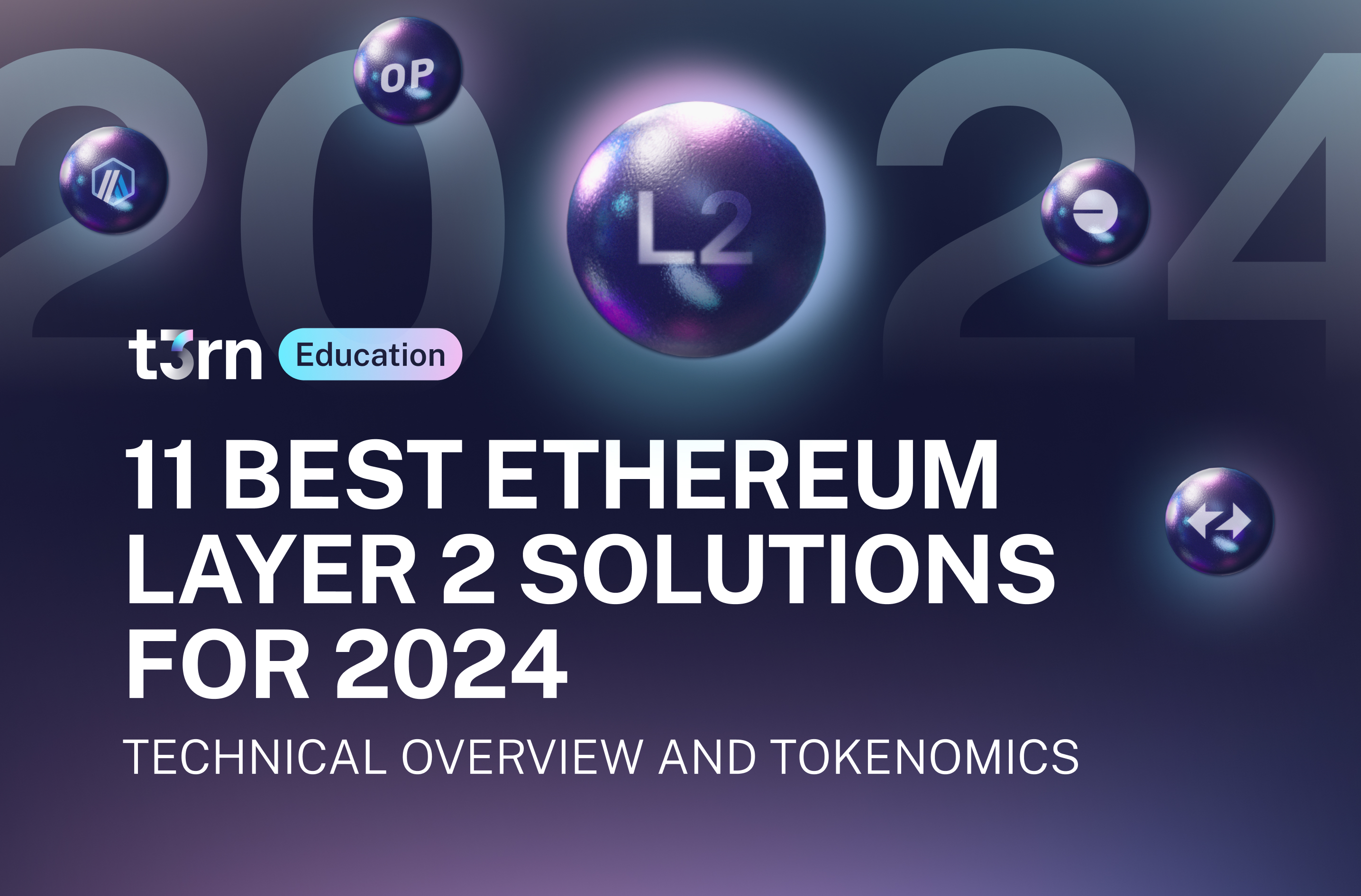 11 Best Ethereum Layer 2 Solutions for Technical Overview and Tokenomics