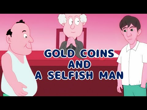 Gold Coins and a Selfish Man - Stories for Kids - coinlog.fun