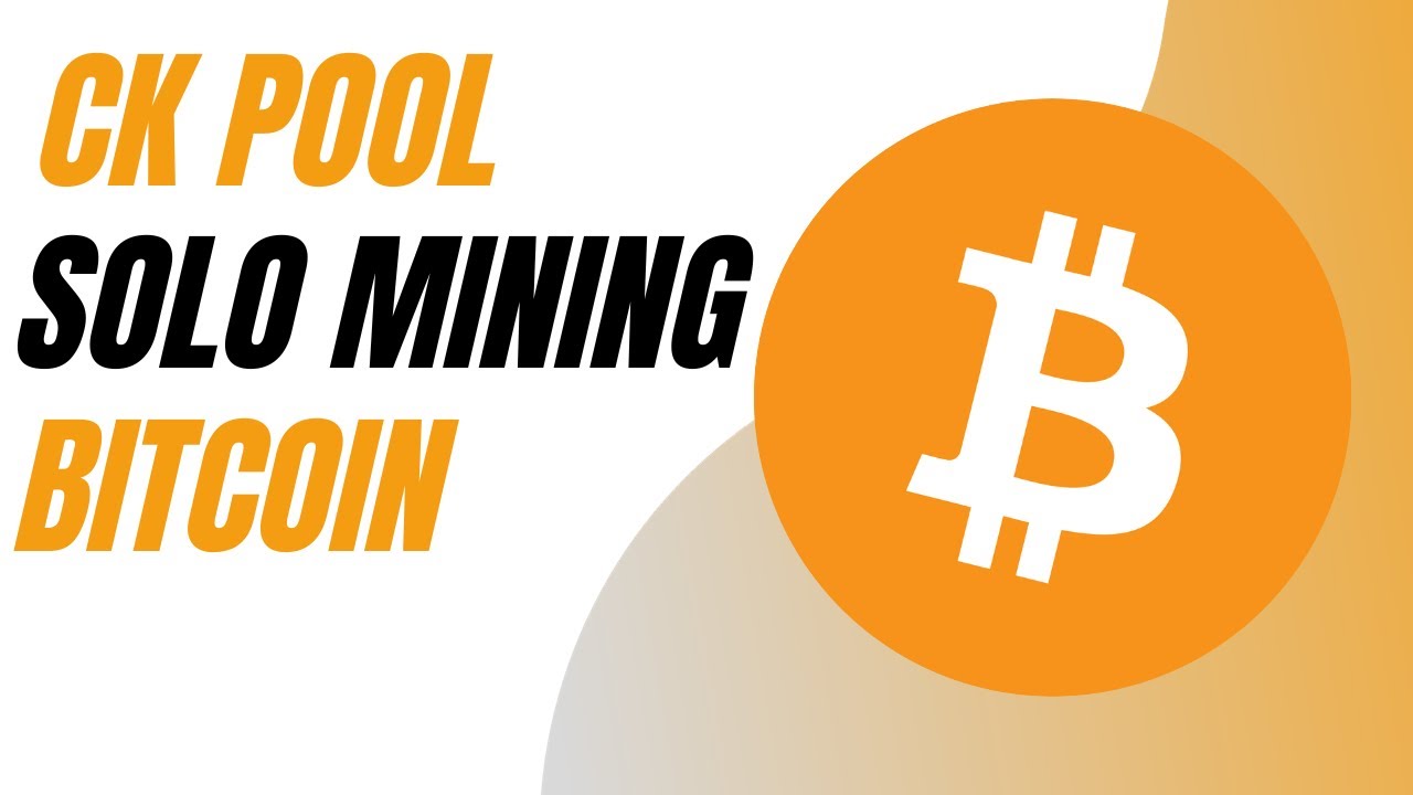 What’s CK Pool? And, Why Are There So Many Solo Miners Getting Block Rewards? | coinlog.fun