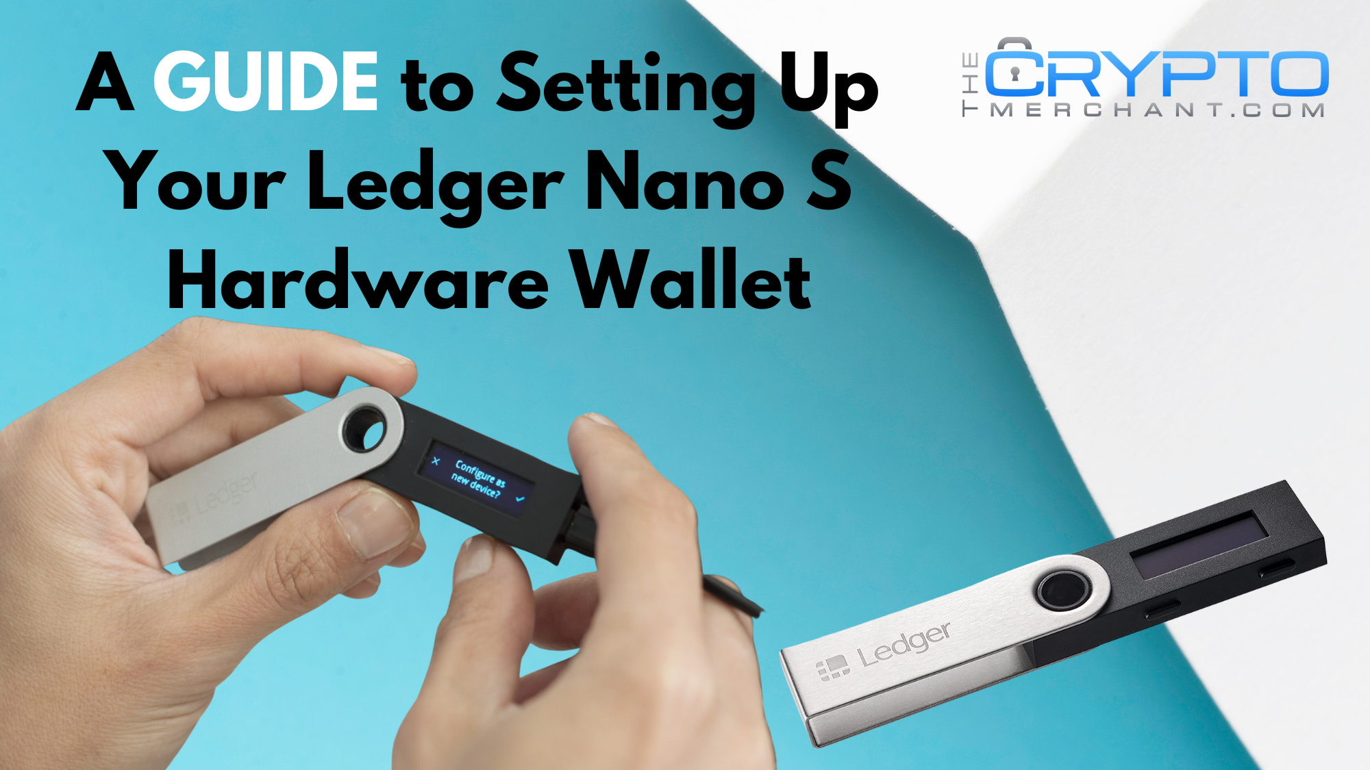 How To Setup And Use Your Ledger Nano S With Ledger Live – The Crypto Merchant