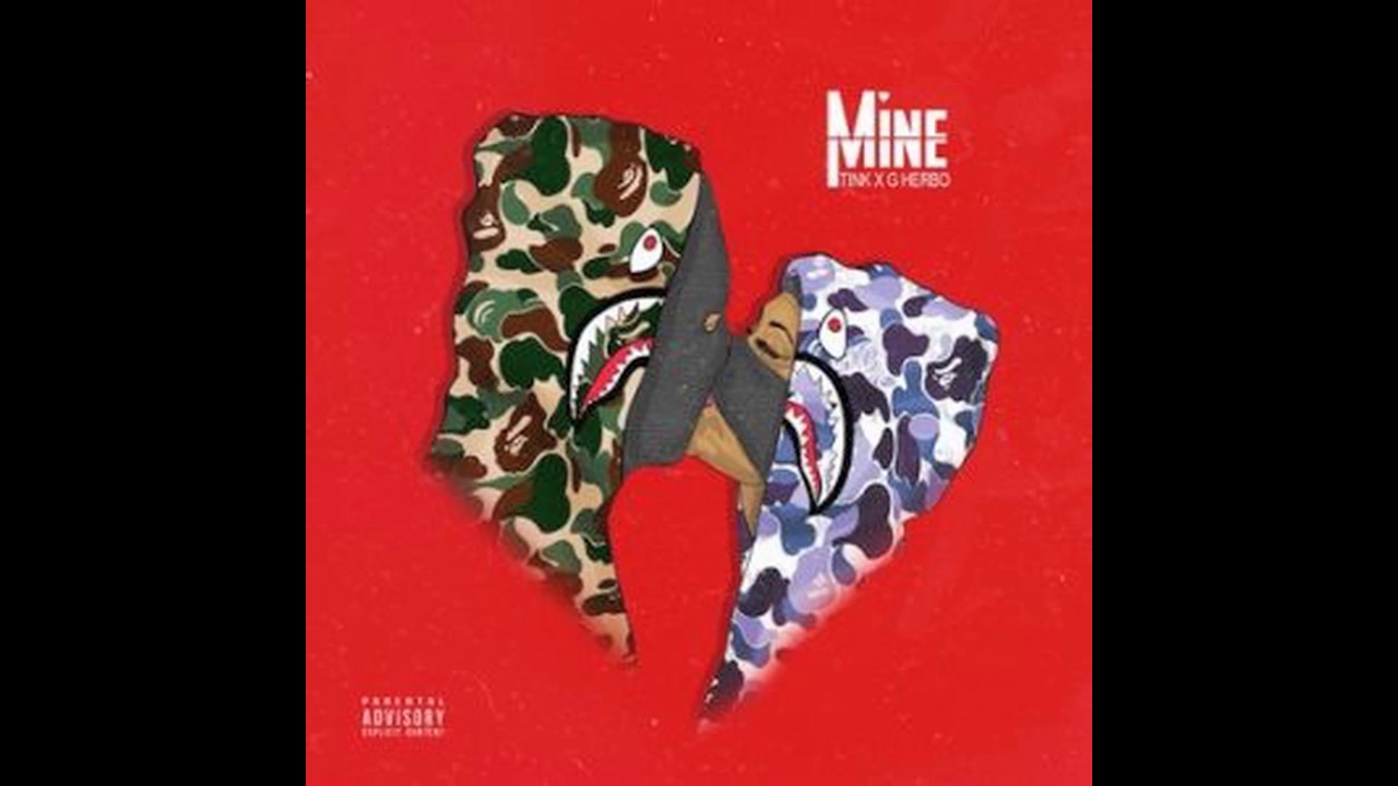 Mine - TINK & G Herbo | Shazam