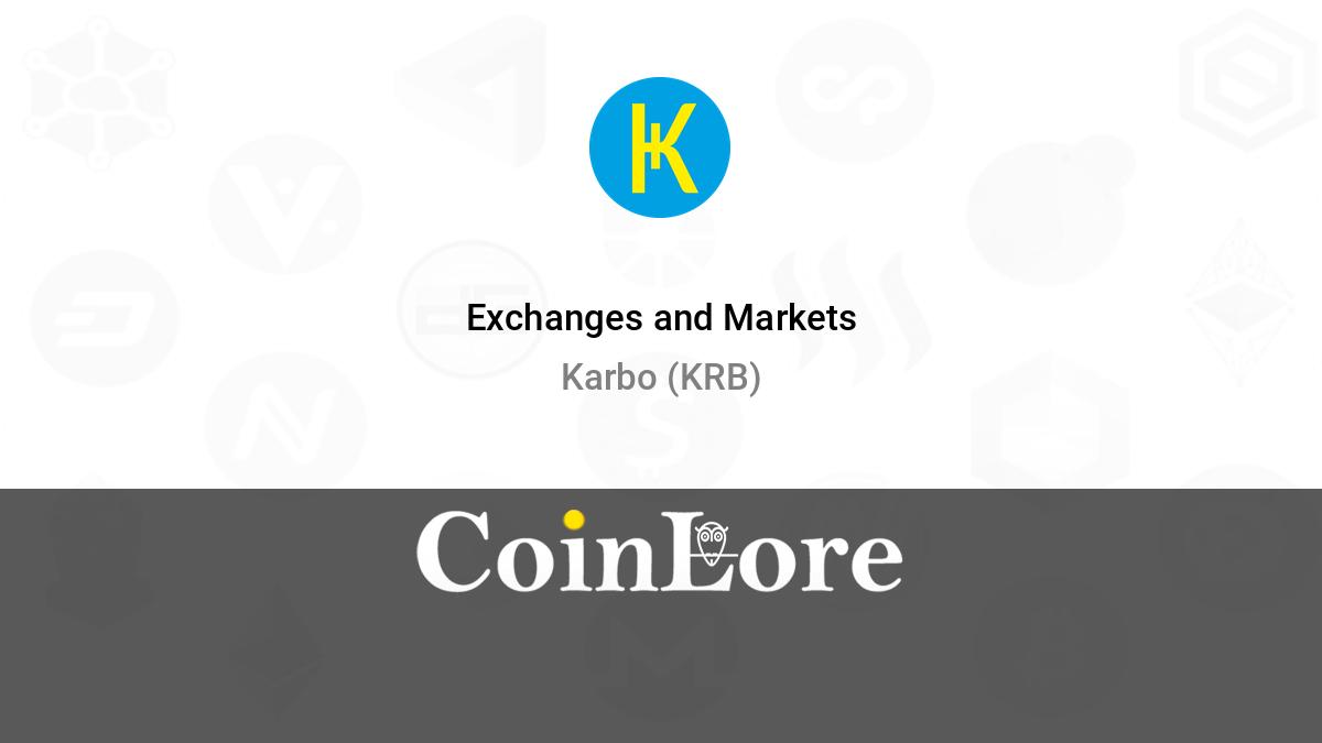 Where to Buy KRB (Karbo)? Exchanges and DEX for KRB Token | coinlog.fun