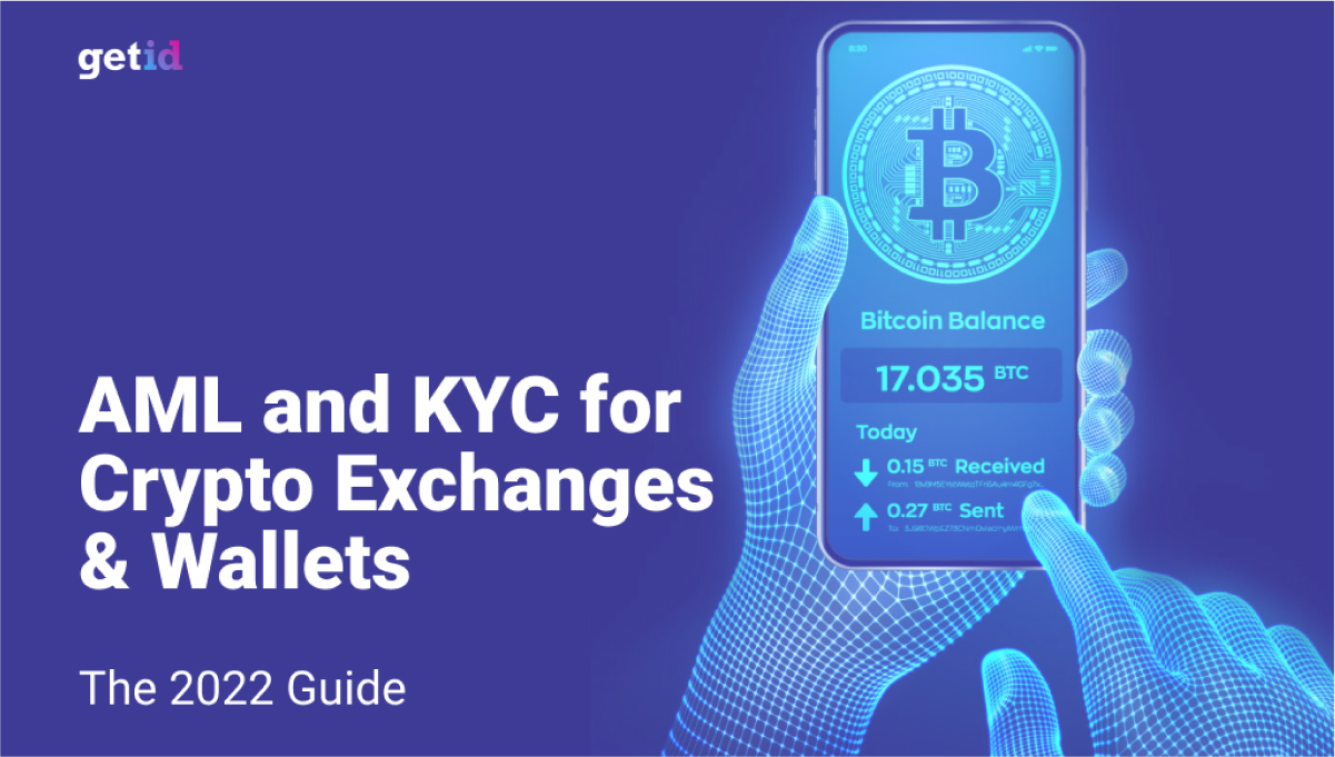 The Guide to KYC/AML for Crypto Exchanges & Wallets - GetID