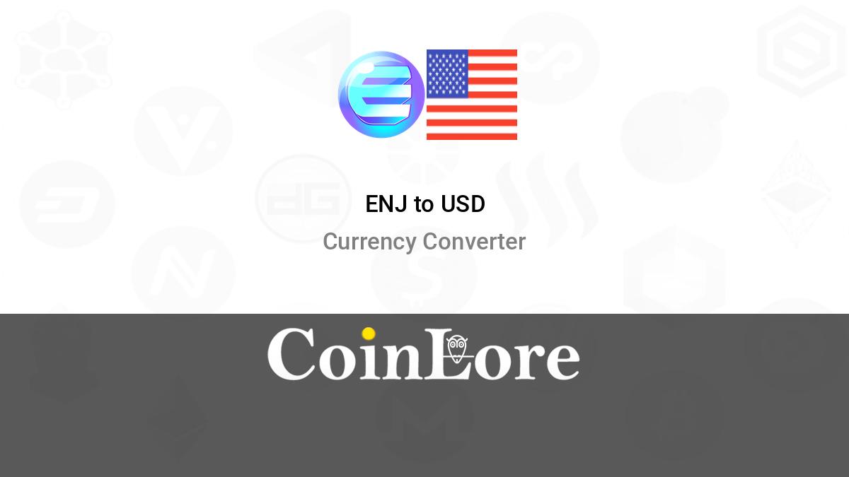 Calculate ENJ to USD live today (ENJ-USD) | CoinMarketCap