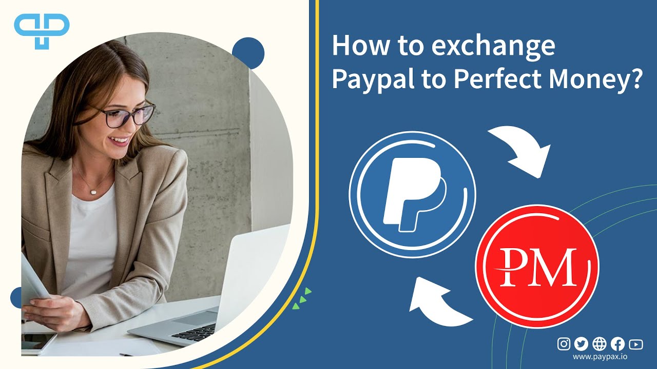 Exchange PayPal to PerfectMoney