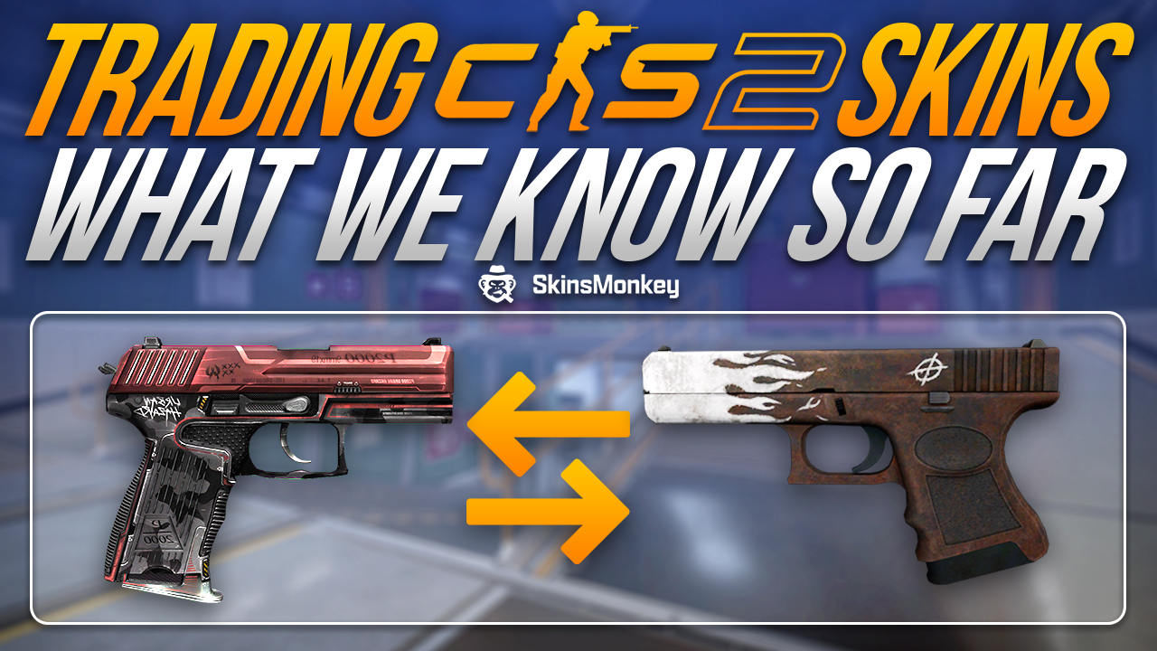 Trade CS2 (CSGO) Skins ⭐️ Best CS2 (CSGO) Trading Site & Trade Bot — SkinsMonkey