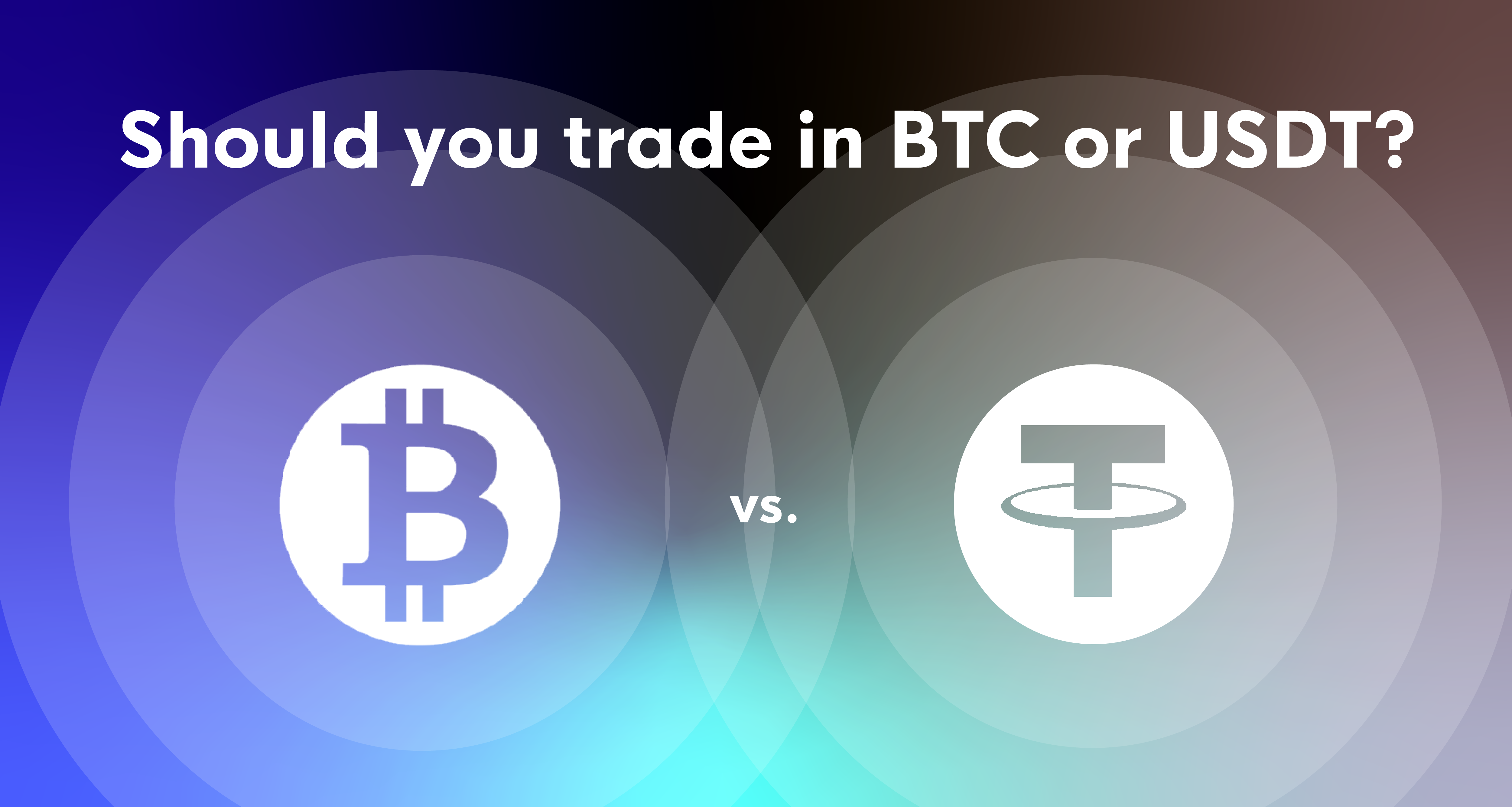 Trading altcoins in BTC or USDT – which is better? - coinlog.fun Blog