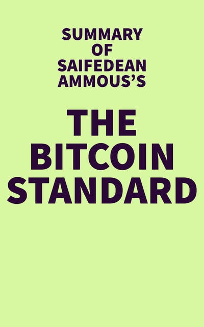 The Bitcoin Standard Summary - Four Minute Books