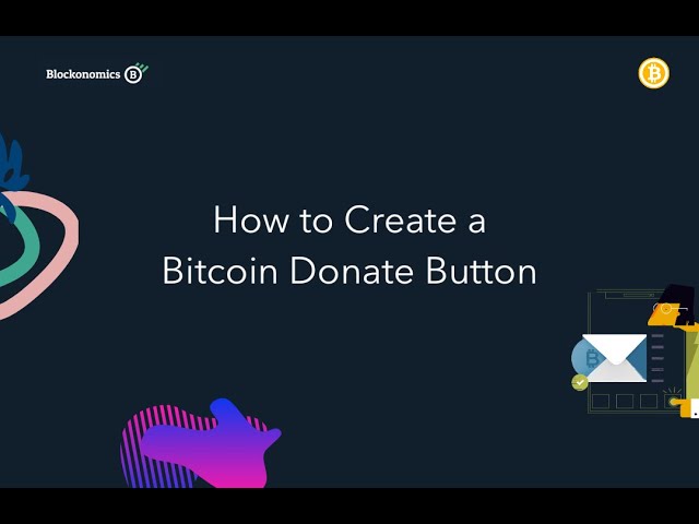 The 5 Minute Bitcoin Donate Button Using Only HTML and JavaScript - Instructables