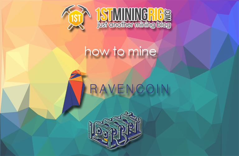 The Quick Guide to Mining Ravencoin