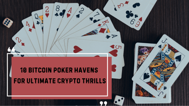 Top 10 Bitcoin Poker Sites of 