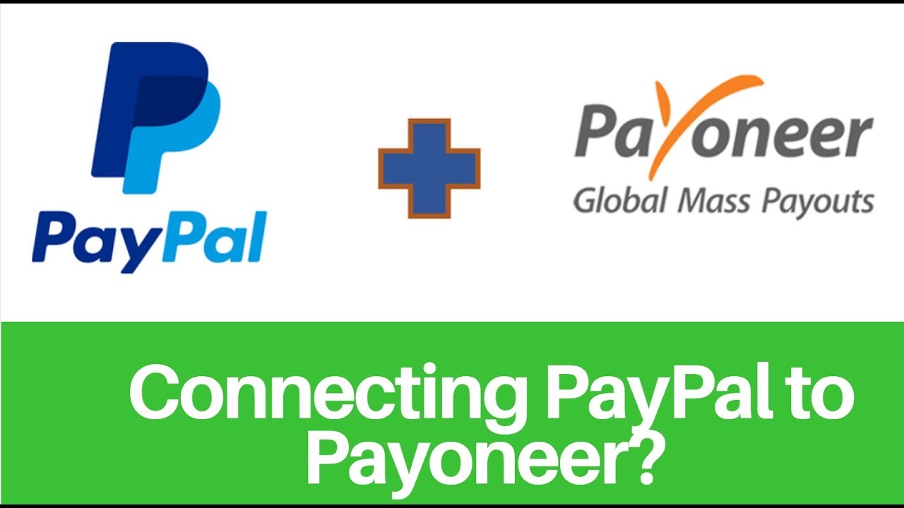 How To Transfer Money From PayPal To Payoneer In 