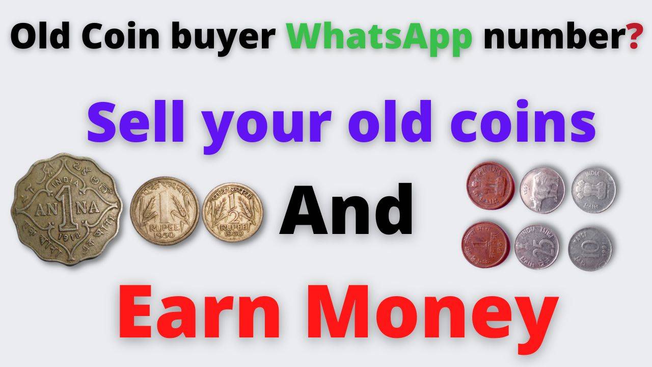 5Real Old Coin Buyer WhatsApp, Phone Number -Check Now
