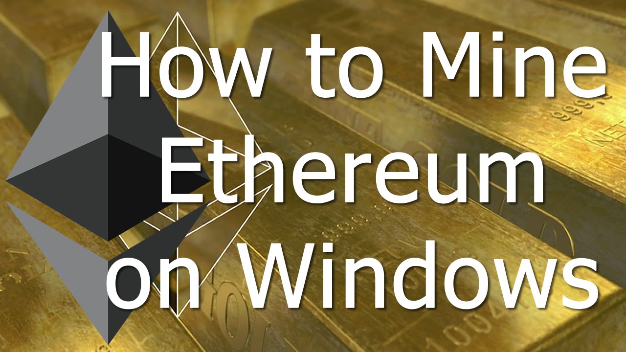 A Beginner's Guide to Mining Ethereum on Windows - MIM Learnovate