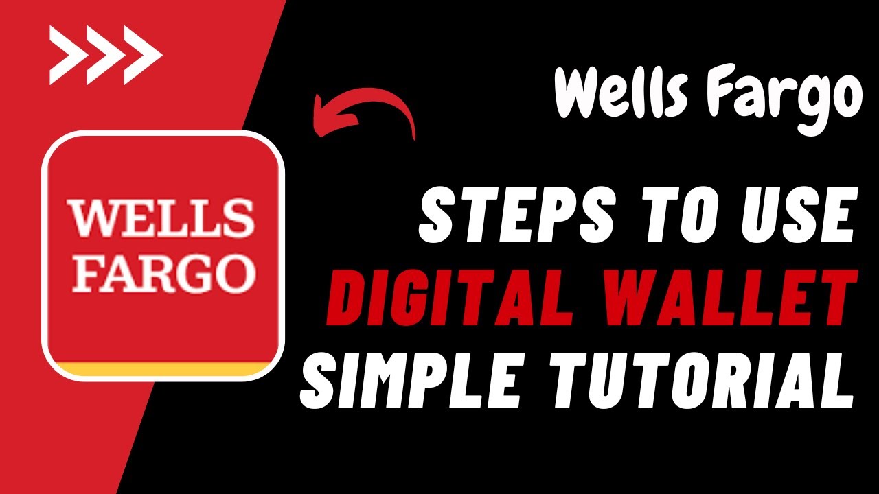 Digital Wallet | Wells Fargo