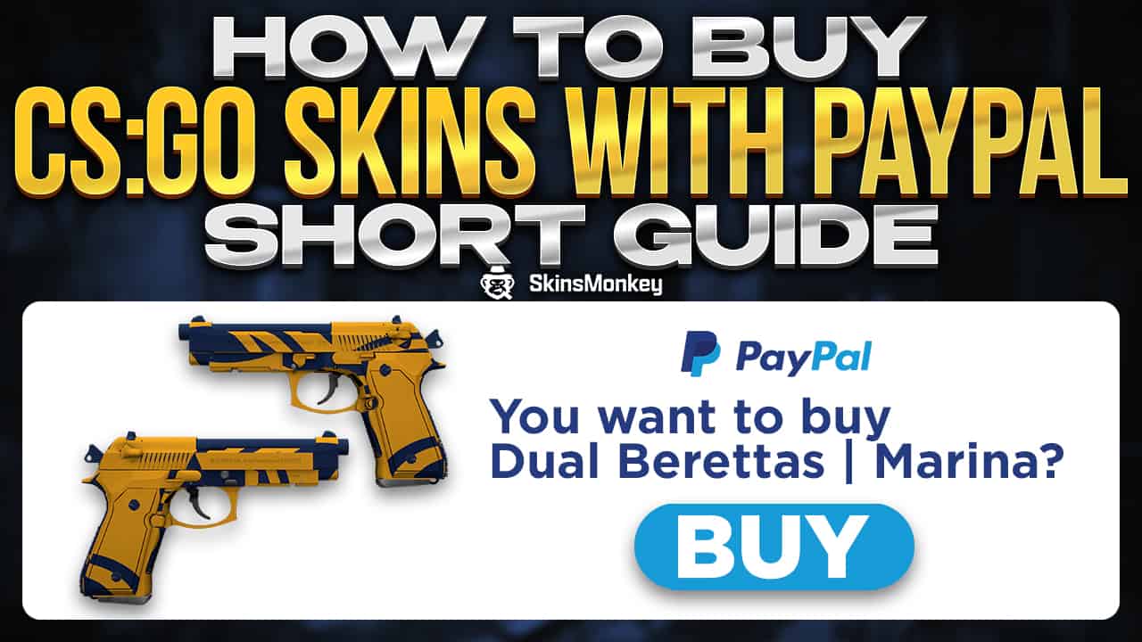 How to Sell CS:GO Skins on PayPal: Pros and Cons