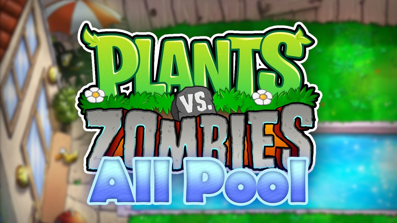 plants vs zombies - pool - Remixes