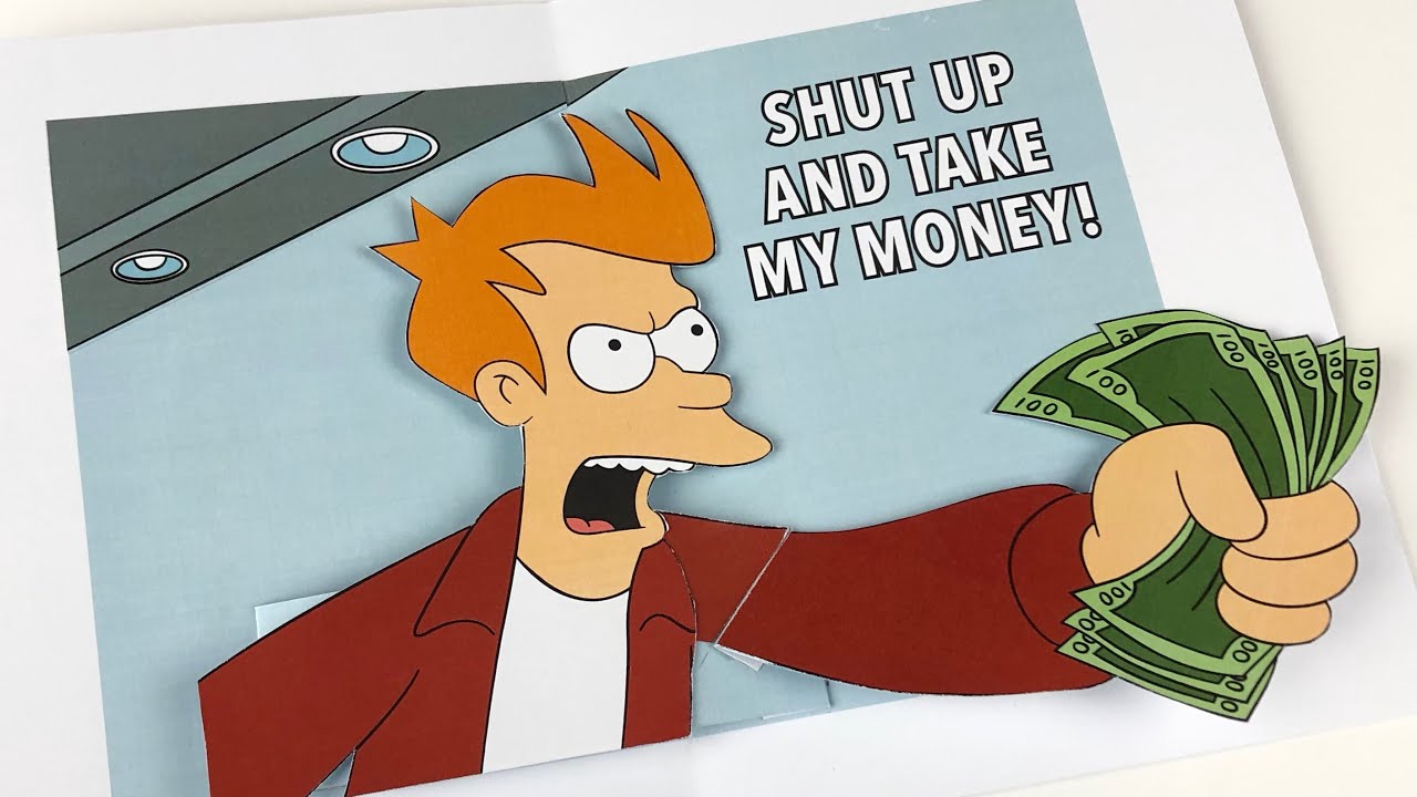 Shut Up And Take My Money Fry Meme - Imgflip | Shut up, Take my money, Take my