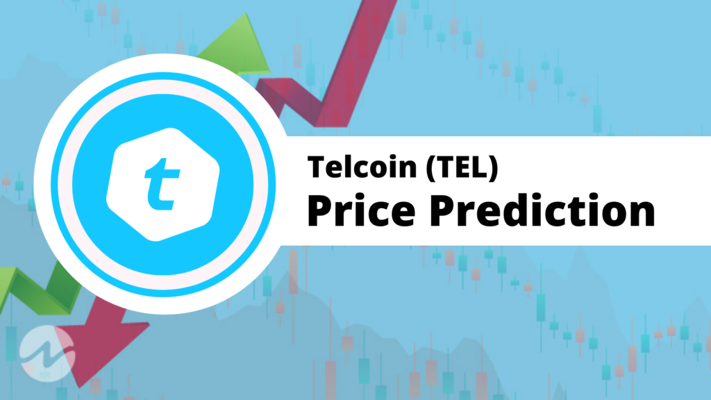 Telcoin Price Prediction to | How high will TEL go?