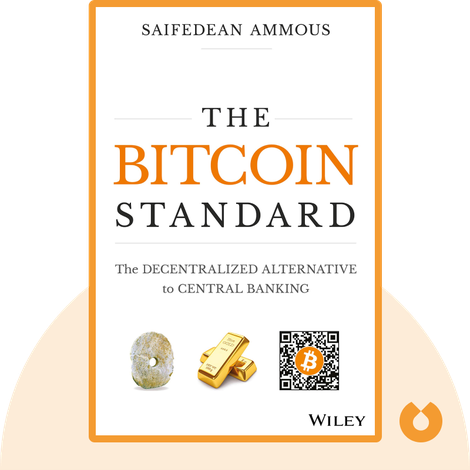 The Bitcoin Standard Book Summary by Saifedean Ammous