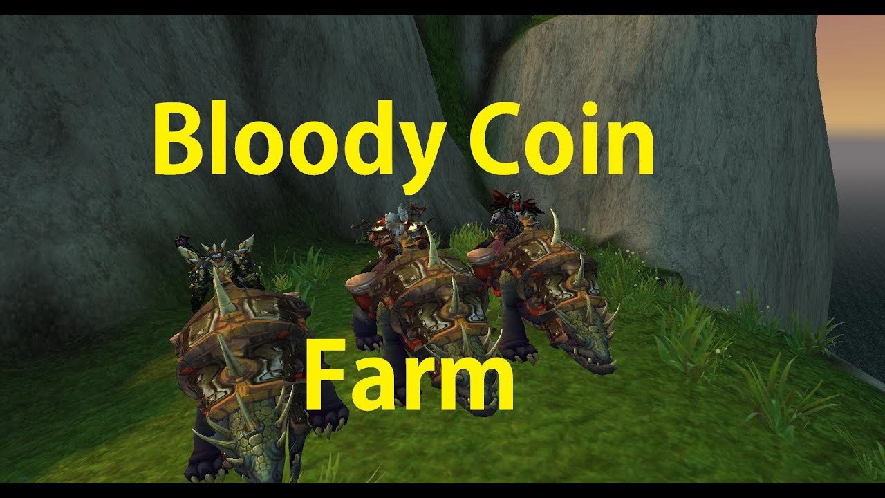 Bloody Coin farm? - War Mode and World PvP - World of Warcraft Forums